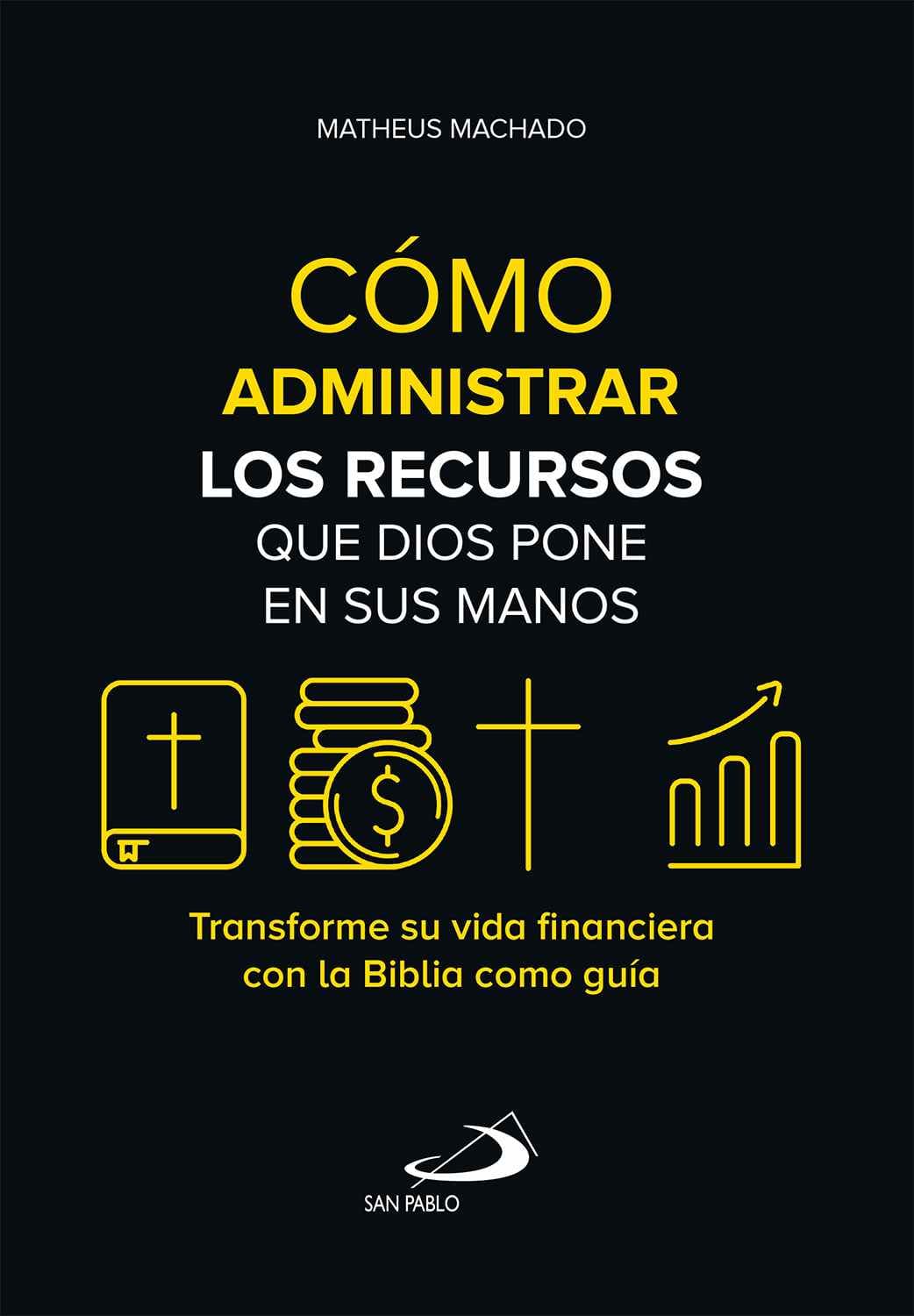 Cómo administrar los recursos que Dios pone en sus manos